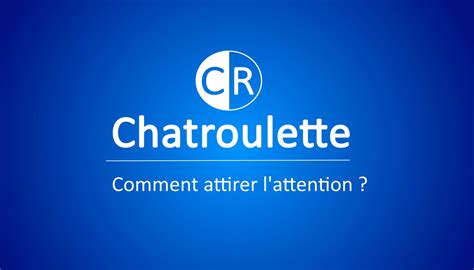 chatroulat|Chatroulette : chat video pour des rencontres torrides en un clic